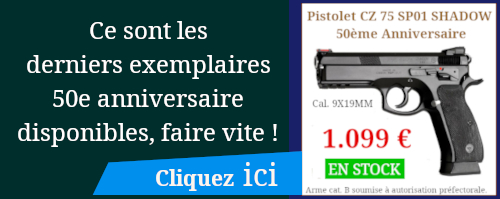 Pistolet CZ 75 SP01 SHADOW 50e anniversaire- Cliquer ici