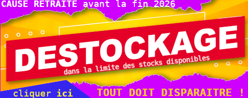 DESTOCKAGE - TOUT DOIT DISPARAITRE - Cliquez ici