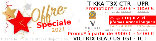 Promotions Armes longues - Cliquez ici Promotions Armes longues - Cliquez ici